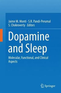 Dopamine and Sleep : Molecular, Functional, and Clinical Aspects - Jaime M. Monti