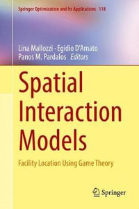 Spatial Interaction Models : Facility Location Using Game Theory - Lina Mallozzi