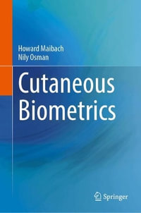 Cutaneous Biometrics : Cutaneous Biometrics - Howard Maibach