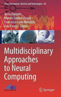 Multidisciplinary Approaches to Neural Computing : Smart Innovation, Systems and Technologies - Anna Esposito