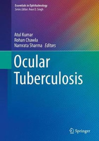 Ocular Tuberculosis : Essentials in Ophthalmology - Atul Kumar