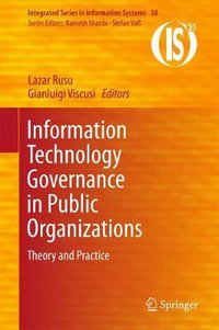 Information Technology Governance in Public Organizations : Theory and Practice - Lazar Rusu