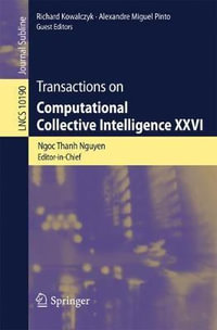 Transactions on Computational Collective Intelligence XXVI : Transactions on Computational Collective Intelligence - Ngoc Thanh Nguyen