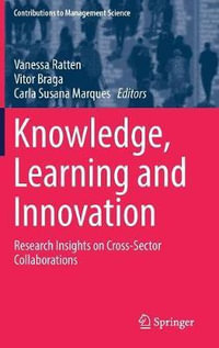 Knowledge, Learning and Innovation : Research Insights on Cross-Sector Collaborations - Vanessa Ratten