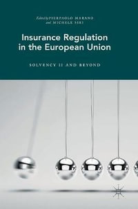 Insurance Regulation in the European Union : Solvency II and Beyond - Pierpaolo Marano