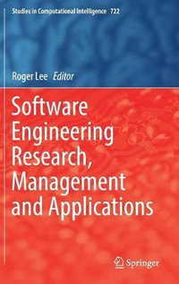 Software Engineering Research, Management and Applications : Studies in Computational Intelligence - Roger Lee