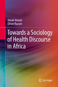 Towards a Sociology of Health Discourse in Africa - Jimoh Amzat