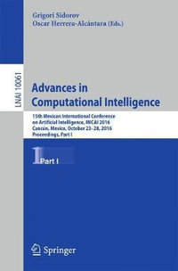 Advances in Computational Intelligence : 15th Mexican International Conference on Artificial Intelligence, MICAI 2016, Cancun, Mexico, October 23-28, 2016, Proceedings, Part I - Grigori Sidorov