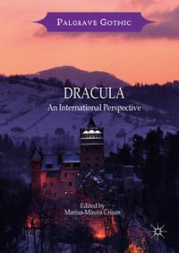 Dracula : An International Perspective - Marius-Mircea Cri?an