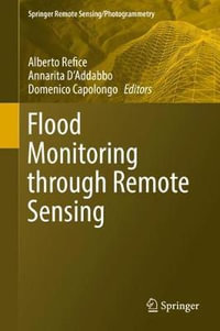 Flood Monitoring through Remote Sensing : Springer Remote Sensing/Photogrammetry - Alberto Refice