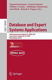 Database and Expert Systems Applications : 28th International Conference, DEXA 2017, Lyon, France, August 28-31, 2017, Proceedings, Part II - Djamal Benslimane