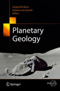 Planetary Geology : Springer Praxis Books - Angelo Pio Rossi