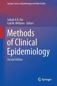 Methods of Clinical Epidemiology : Springer Series on Epidemiology and Public Health - Suhail A. R. Doi