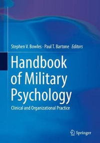 Handbook of Military Psychology : Clinical and Organizational Practice - Stephen V. Bowles