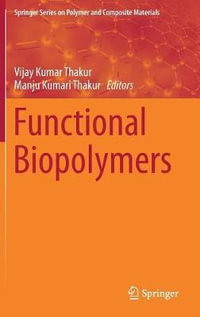 Functional Biopolymers : Springer Series on Polymer and Composite Materials - Vijay Kumar Thakur