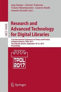 Research and Advanced Technology for Digital Libraries : 21st International Conference on Theory and Practice of Digital Libraries, TPDL 2017, Thessaloniki, Greece, September 18-21, 2017, Proceedings - Giannis Tsakonas