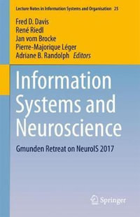 Information Systems and Neuroscience : Gmunden Retreat on NeuroIS 2017 - Fred D. Davis