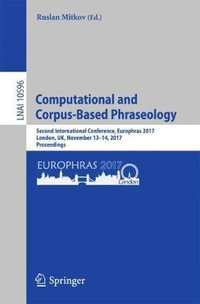 Computational and Corpus-Based Phraseology : Second International Conference, Europhras 2017, London, UK, November 13-14, 2017, Proceedings - Ruslan Mitkov