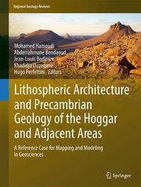 Lithospheric Architecture and Precambrian Geology of the Hoggar and Adjacent Areas : A reference case for mapping and modeling in geosciences - Mohamed Hamoudi