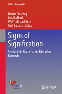 Signs of Signification : Semiotics in Mathematics Education Research - Author