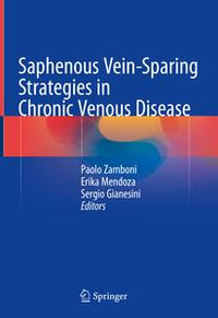 Saphenous Vein-Sparing Strategies in Chronic Venous Disease - Paolo Zamboni