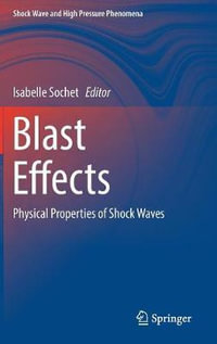 Blast Effects : Physical Properties of Shock Waves - Isabelle Sochet