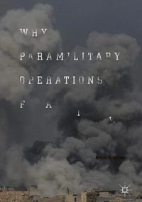 Why Paramilitary Operations Fail - Armin Krishnan