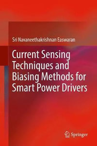 Current Sensing Techniques and Biasing Methods for Smart Power Drivers - Sri Navaneethakrishnan Easwaran