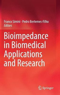 Bioimpedance in Biomedical Applications and Research - Franco Simini