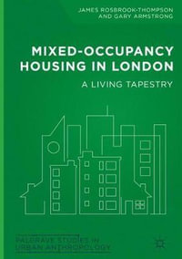 Mixed-Occupancy Housing in London : A Living Tapestry - James Rosbrook-Thompson