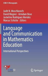 Language and Communication in Mathematics Education : International Perspectives - Judit N. Moschkovich