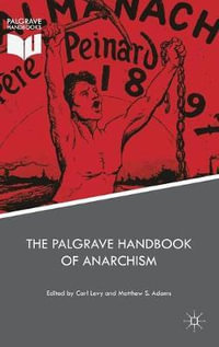 The Palgrave Handbook of Anarchism - Carl Levy