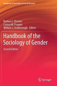 Handbook of the Sociology of Gender : Handbooks of Sociology and Social Research - Barbara J. Risman