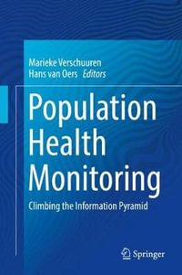 Population Health Monitoring : Climbing the Information Pyramid - Marieke Verschuuren