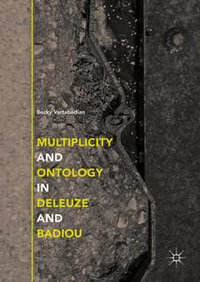 Multiplicity and Ontology in Deleuze and Badiou - Becky Vartabedian