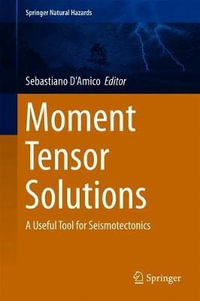 Moment Tensor Solutions : A Useful Tool for Seismotectonics - Sebastiano D'Amico