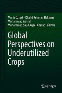 Global Perspectives on Underutilized Crops - Munir Ozturk