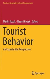 Tourist Behavior : An Experiential Perspective - Metin Kozak