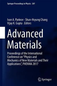 Advanced Materials : Proceedings of the International Conference on "Physics and Mechanics of New Materials and Their Applications", Phenma - Ivan a. Parinov