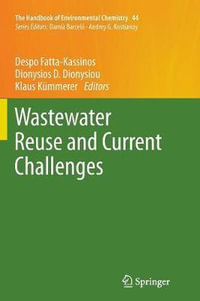 Wastewater Reuse and Current Challenges : The Handbook of Environmental Chemistry - Despo Fatta-Kassinos