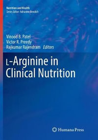 L-Arginine in Clinical Nutrition : Nutrition and Health - Vinood B. Patel