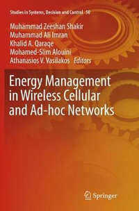 Energy Management in Wireless Cellular and Ad-hoc Networks : Studies in Systems, Decision and Control - Muhammad Zeeshan Shakir