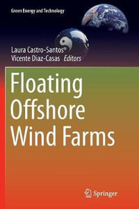 Floating Offshore Wind Farms : Green Energy and Technology - Laura Castro-Santos