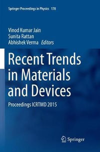 Recent Trends in Materials and Devices : Proceedings ICRTMD 2015 - Vinod Kumar Jain