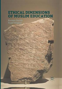 Ethical Dimensions of Muslim Education - Nuraan Davids