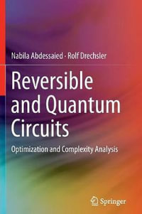 Reversible and Quantum Circuits : Optimization and Complexity Analysis - Nabila Abdessaied