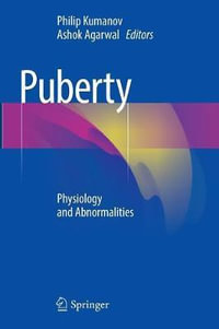 Puberty : Physiology and Abnormalities - Philip Kumanov