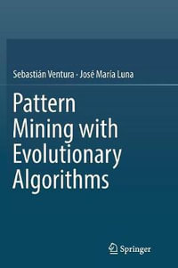 Pattern Mining with Evolutionary Algorithms - SebastiÃ¡n Ventura