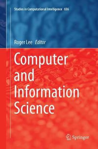 Computer and Information Science : Studies in Computational Intelligence - Roger Lee