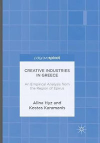 Creative Industries in Greece : An Empirical Analysis from the Region of Epirus - Alina Hyz